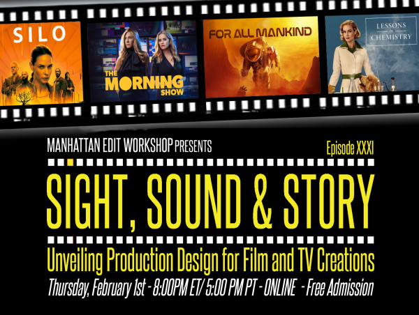  Sight, Sound & Story – “Unveiling Production Design for Film and TV Creations