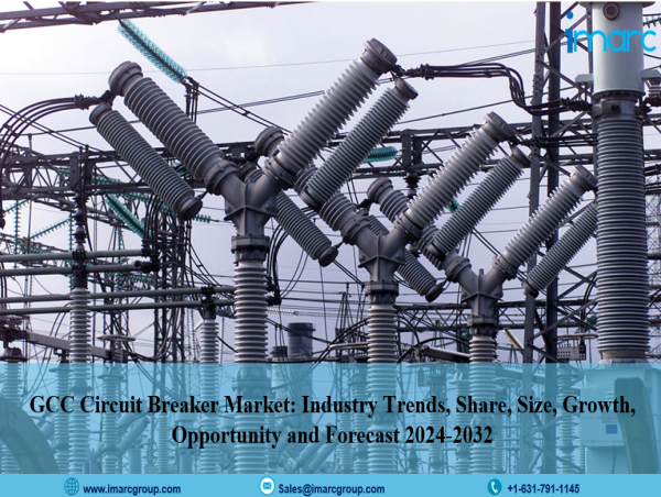  GCC Circuit Breaker Market Size, Industry Trends, Segmentation and Forecast 2024-2032 
