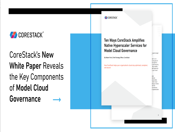 CoreStack’s New White Paper Reveals the Key Components of Model Cloud Governance