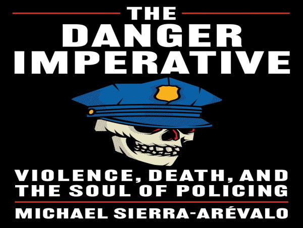 The Danger Imperative: Understanding What Drives Police Violence