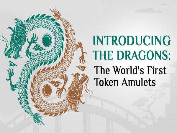 Unveiling The Dragons: The world’s first token amulets