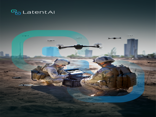 Latent AI announces release of its Ruggedized Toolkit with Field Updateable AI