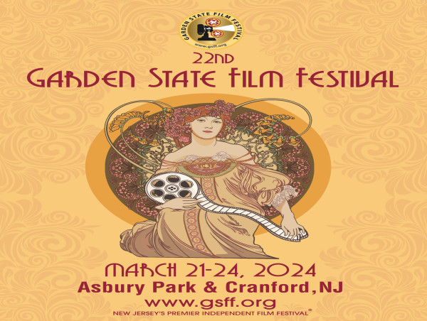 GARDEN STATE FILM FESTIVAL 22nd Annual Starts Thursday, 21 - Sunday, 24 March | Asbury Park, NJ