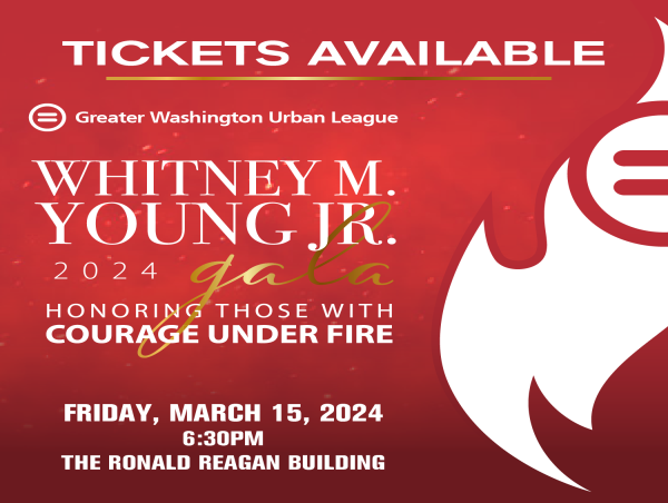  Tickets & Sponsorship Opportunities Available for Greater Washington Urban League's Whitney M. Young Jr. Gala 
