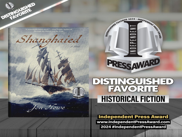  'Shanghaied' by Jon Howe receives international recognition through the INDEPENDENT PRESS AWARD® 