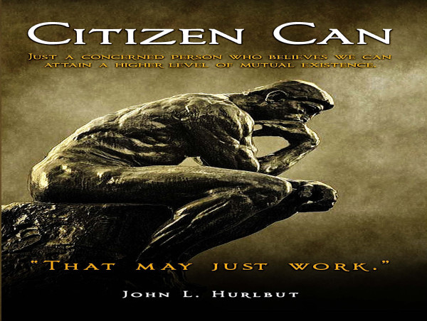  Citizen Can: A Guide to Good Citizenship by John L. Hurlbut 