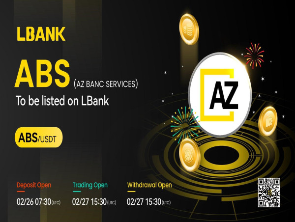  LBank Exchange Will List AZ BANC SERVICES (ABS) on February 27, 2024 