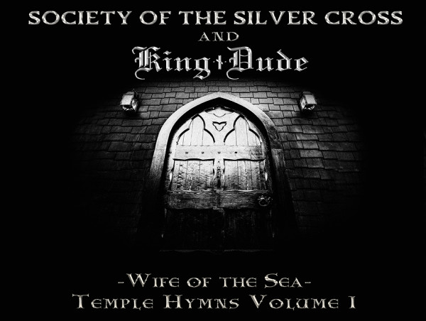  SOCIETY OF THE SILVER CROSS LAUNCHES ‘TEMPLE HYMNS’ SERIES WITH “WIFE OF THE SEA” WITH ARTIST KING DUDE, MARCH 22 