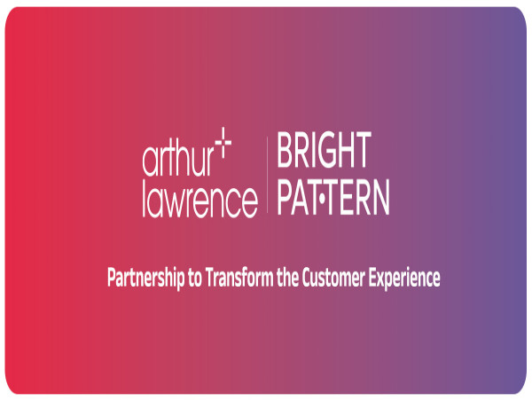  Arthur Lawrence Announces Partnership with Bright Pattern to Transform the Customer Experience 