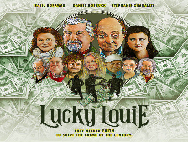  LUCKY LOUIE—Unravels a 50-Year-Old Mystery Starring Basil Hoffman, Daniel Roebuck, & Stephanie Zimbalist—Now Available 