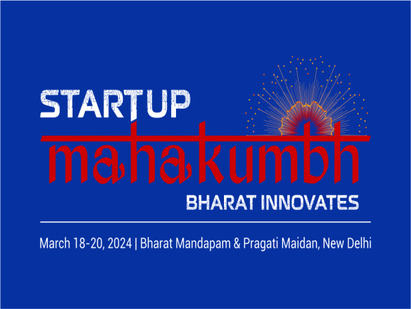  Early Bird Registrations Extended for Startup Mahakumbh 2024 to 11th March: Secure Spot Now 