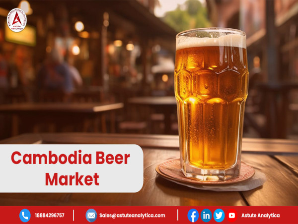  Cambodia Beer Market Set to Brew Success, Projected to Surpass US$ 2.1 Billion by 2032 | Astute Analytica 