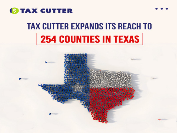 Tax Cutter Expands its Reach to 254 Counties in Texas, Offering Property Owners Better Tax Solutions
