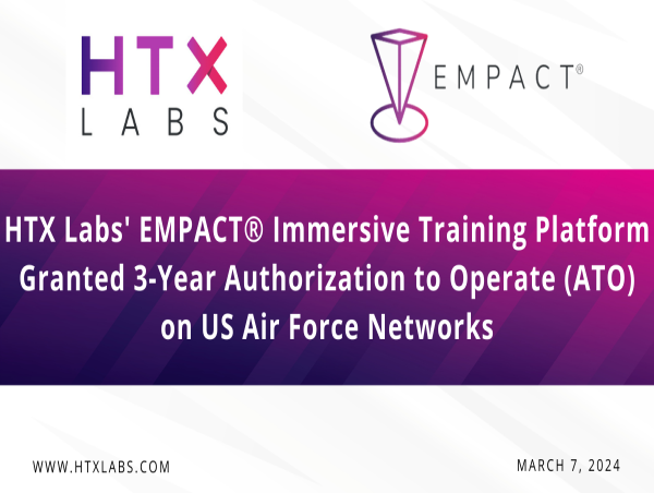 HTX Labs' EMPACT Immersive Training Platform Granted 3-Year Authorization to Operate (ATO) on US Air Force Networks