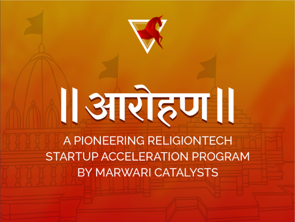  Marwari Catalysts Unveils Aarohan - A Pioneering ReligionTech Startup Acceleration Program for India's Rs. 4.8 Lakh Crores Faith Market 