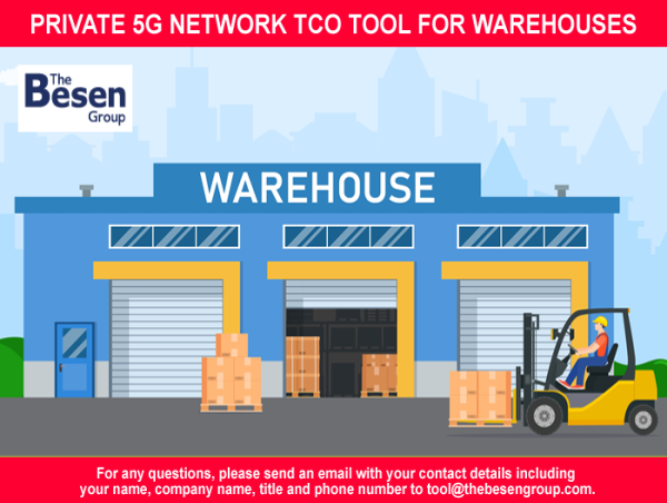 The Besen Group Releases Private 5G Network TCO Tool for Warehouses