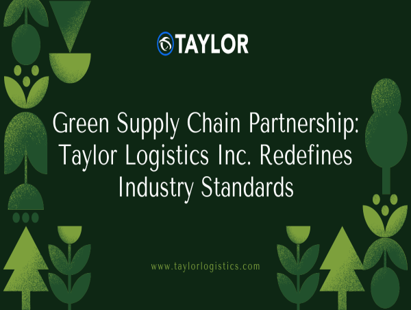 Taylor Logistics Inc.: Leading ESG & Sustainability-Driven 3PL for Retailers & Top Food Companies