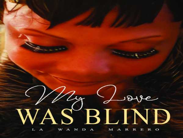 La Wanda Marrero’s “My Love Was Blind” is a Call for Self-Love to Heal Past Wounds and Breaking the Cycle