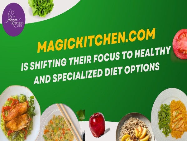 MagicKitchen.com is Shifting Their Focus to Healthy and Specialized Diet Options