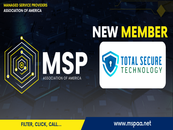 Total Secure Technology Secures Preferred Member Status with MSPAA, Paving the Way for Unparalleled Managed Services