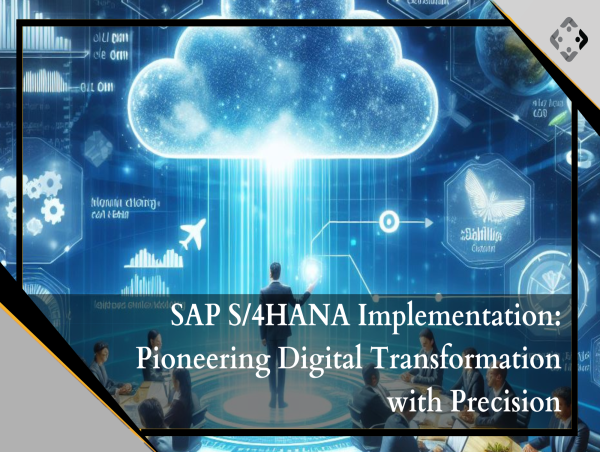  SAP S/4HANA Implementation: Pioneering Digital Transformation with Precision - BusinessProcessXperts 