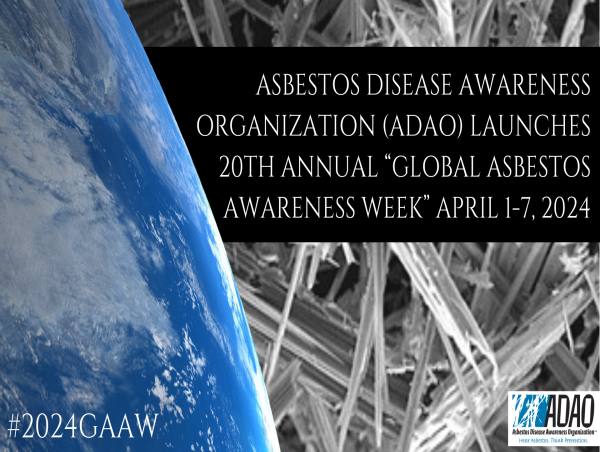20TH ANNUAL “GLOBAL ASBESTOS AWARENESS WEEK” APRIL 1-7, 2024 LAUNCHED BY ASBESTOS DISEASE AWARENESS ORGANIZATION