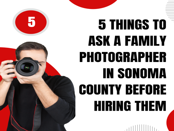 5 Things to Ask a Family Photographer in Sonoma County Before Hiring Them