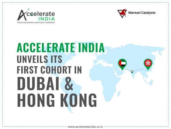  Marwari Catalysts Portfolio, Accelerate India Takes Global Leap: Unveils First Cohort in Hong Kong & Dubai 