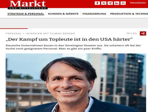 In interview with Markt und Mittelstand, US recruitment expert Tilman Bender shares insights how to recruit top managers