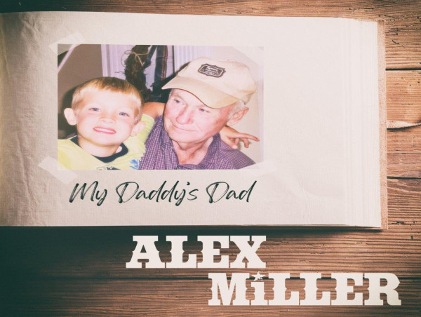  Young Country Entertainer Alex Miller Honors His Grandpa With New EP, My Daddy's Dad, Available Now 