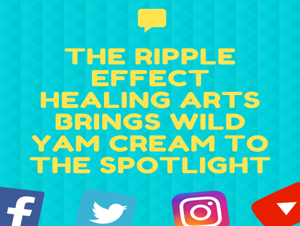  The Ripple Effect Healing Arts Brings Wild Yam Cream to the Spotlight 