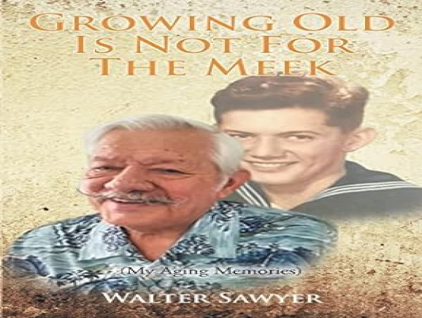  Walter Sawyer: A Lifetime of Service, Memories, and Wisdom 