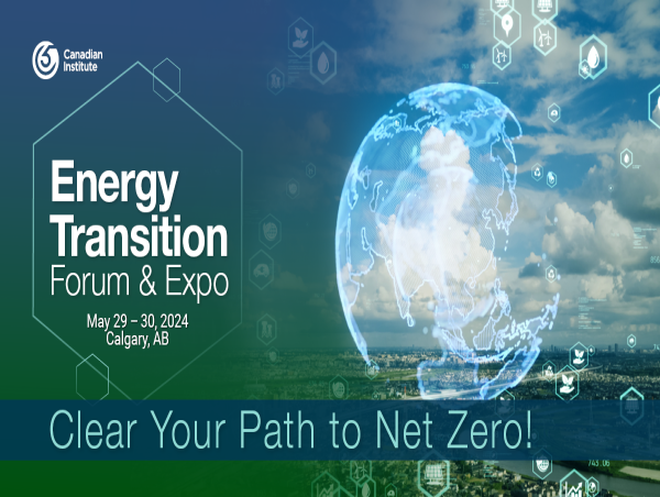 Canadian Institute launches the Energy Transition Forum & Expo in Calgary