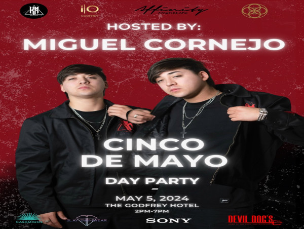  Mexican Singing Sensation Miguel Cornejo Signs to Sony Record Label and Hosts Cinco De Mayo Day Party in Celebration 