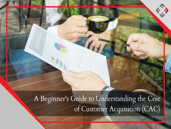 A Beginner's Guide to Understanding the Cost of Customer Acquisition (CAC) - YourRetailCoach Dubai