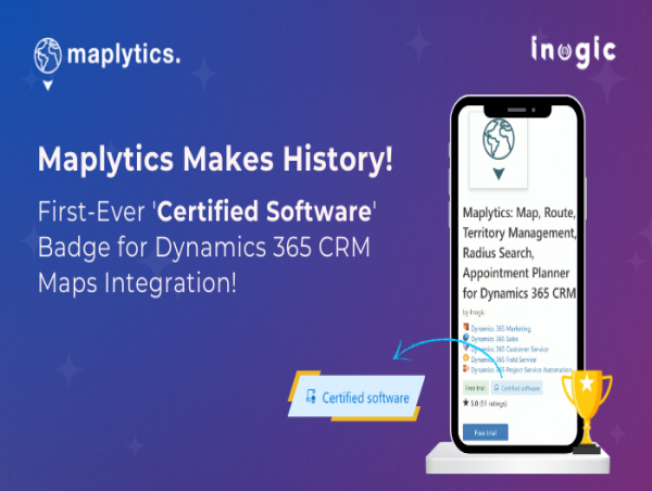  Maplytics earns First-Ever ‘Certified Software’ Badge for Dynamics 365 CRM Maps Integration 