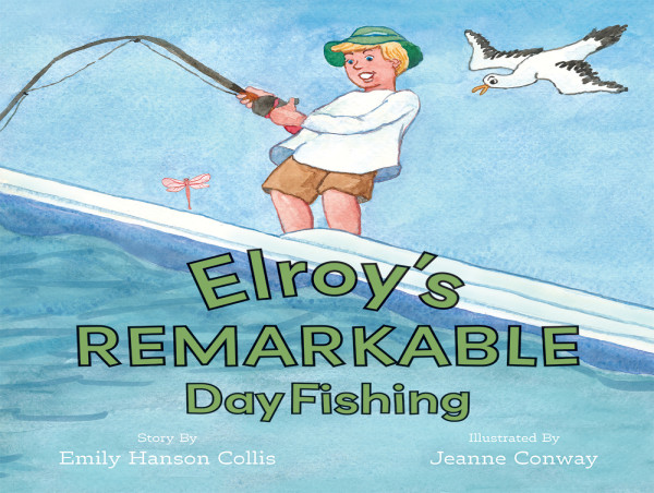 'Elroy’s Remarkable Day Fishing' Invites Readers on a Playful Outing as a Boy Enjoys His First Fishing Lesson 