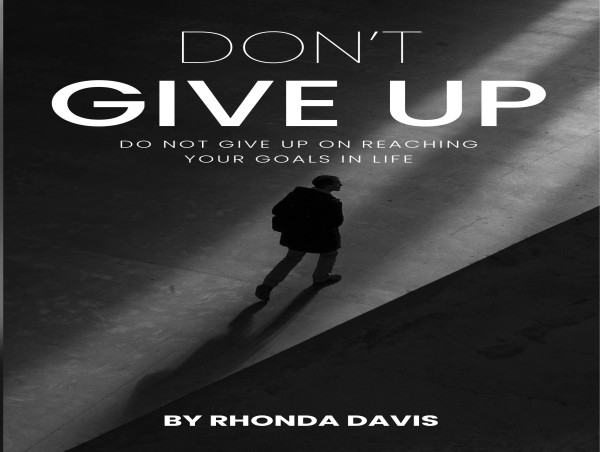 Don't Give Up: Embracing Resilience, Healing and Hope in Life's Journey