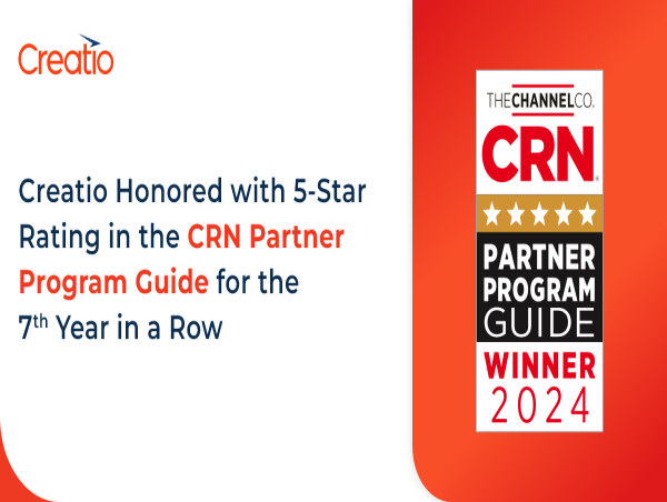  Creatio Honored with 5-Star Rating in the CRN Partner Program Guide for the 7th Year in a Row 