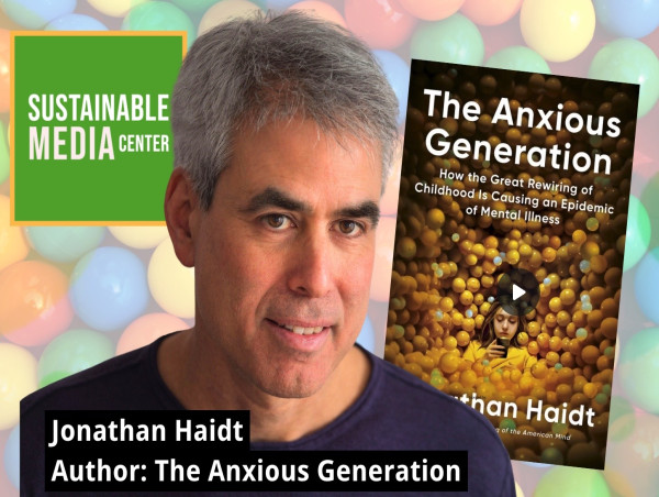 Event: Jonathan Haidt’s The Anxious Generation Raises Warning - The Impact of Technology on Our Children(free tickets)