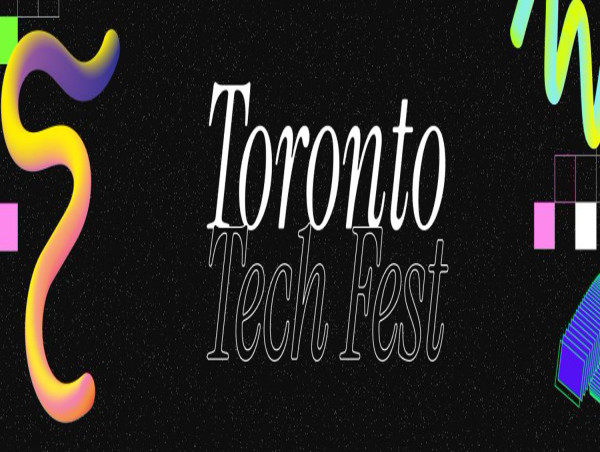Toronto Tech Fest is Set to Bring Canada’s Tech Community Together