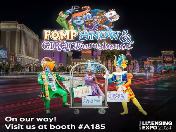 POMP, SNOW & CIRQUEumstance- A New Entertainment Brand of Books, Shows & Products Debuts at Global Licensing Expo 2024