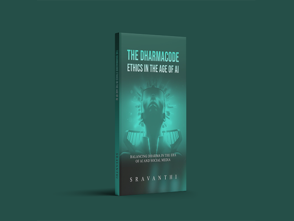  “The Dharmacode: Ethics In The Age Of AI” By Sravanthi Vasireddy Addresses Digital Morality 