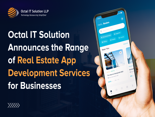 Octal IT Solution Unveils the Range of Real Estate App Development Services for Businesses