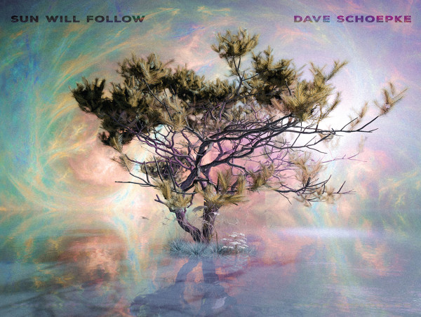  Sun Will Follow Released, Artist Dave Schoepke 