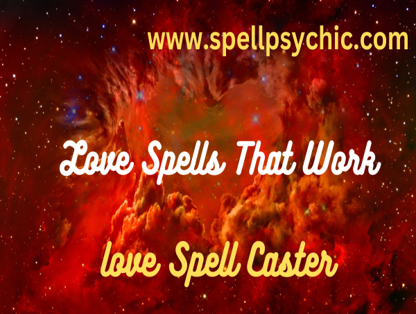  Powerful Love Spells by Psychic Guru help to Bring Back Lost Love with Ex-Back Love Spells 