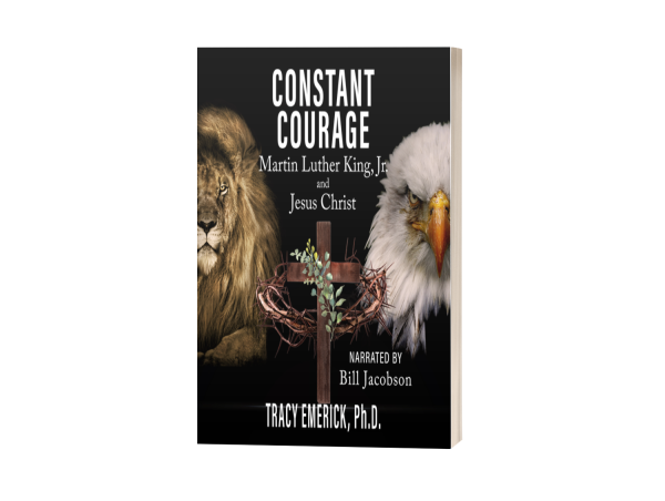 Tracy Emerick Releases Audiobook of “Constant Courage: Martin Luther King, Jr. and Jesus Christ”