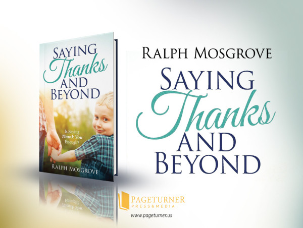 Ralph Mosgrove Redefines the Gratitude Attitude in “Saying Thanks and Beyond”