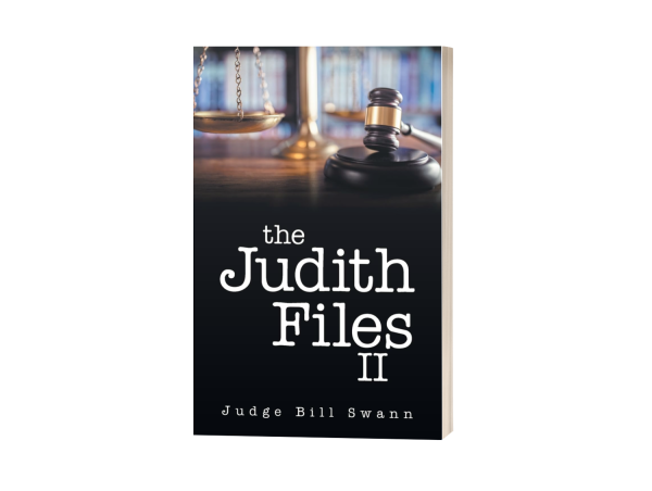 LEGAL THRILLER “THE JUDITH FILES II” ENTANGLES THE COMPLEXITIES OF LEGISLATION AND PERSONAL TURMOIL