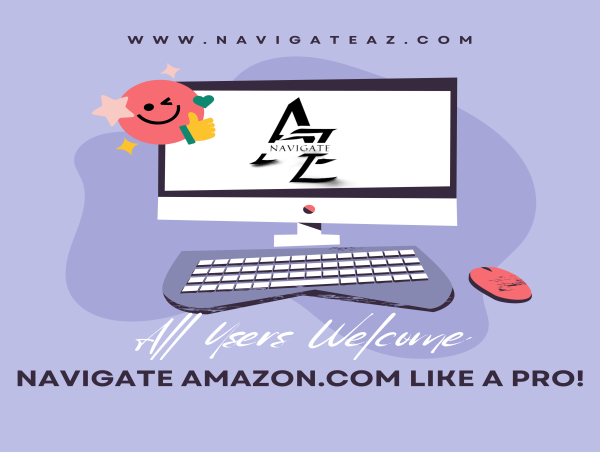 NavigateAZ Launches to Streamline Amazon.com, Minimize Distractions and Clicks for Users